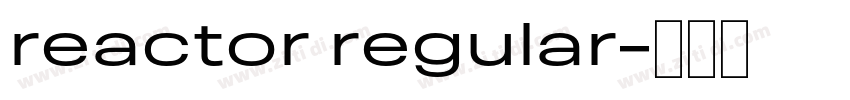reactor regular字体转换